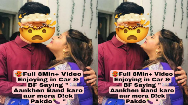Horny Desi GF Classes Bunk Enjoying with Boyfriend in Car – BF Saying  Aankhen Band Karo Or Mera D!ck Pakdo